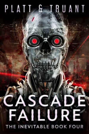 [The Inevitable 04] • Cascade Failure (The Inevitable Book 4)